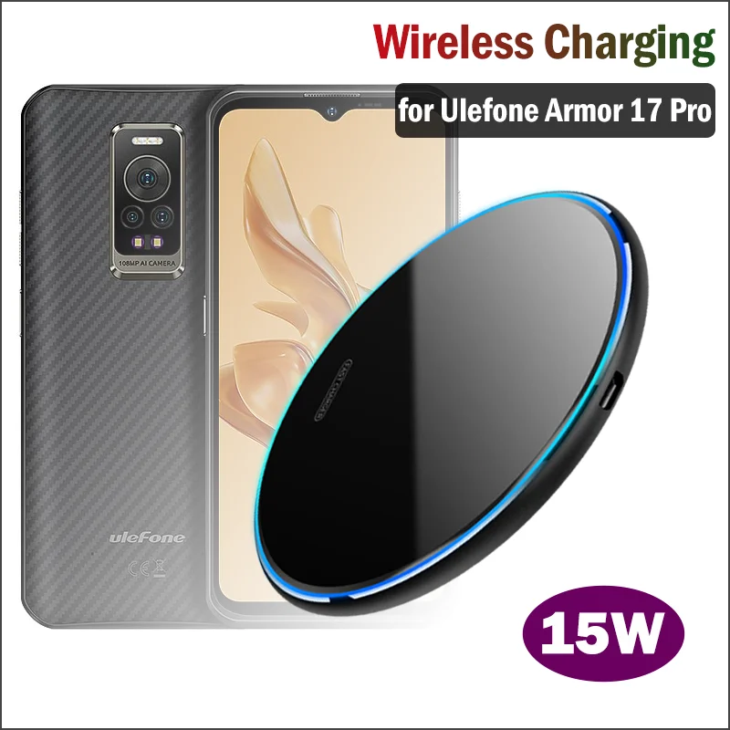 15W Qi Fast Wireless Charging for Ulefone Armor 17 Pro Universal Wireless Charger Pad for Armor 17 Pro